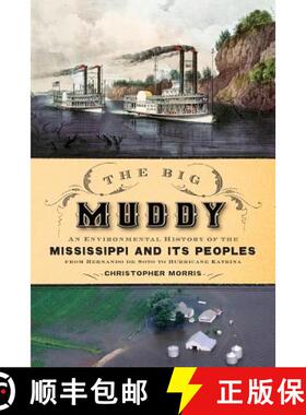 【3-4周达】The Big Muddy: An Environmental History of the Mississippi and Its Peoples from Hernando d... [9780190610760]