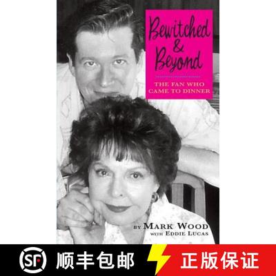【3-4周达】Bewitched and Beyond: The Fan Who Came to Dinner [9781593932626]