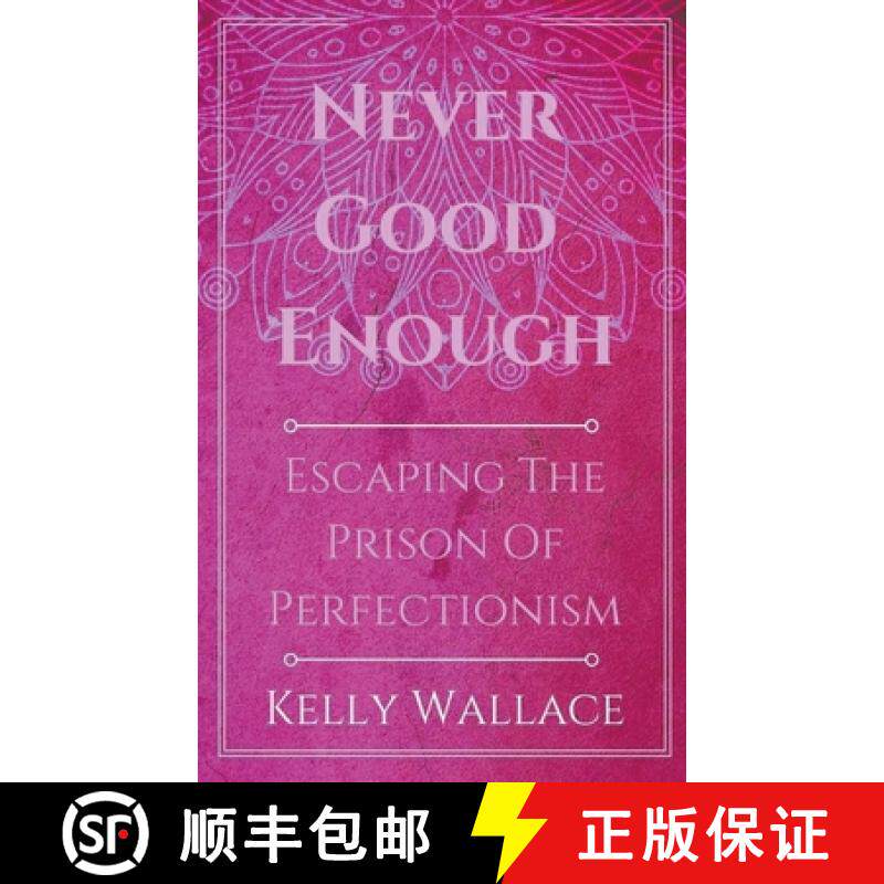 预订 Never Good Enough - Escaping The Prison Of Perfectionism [9781386776697]