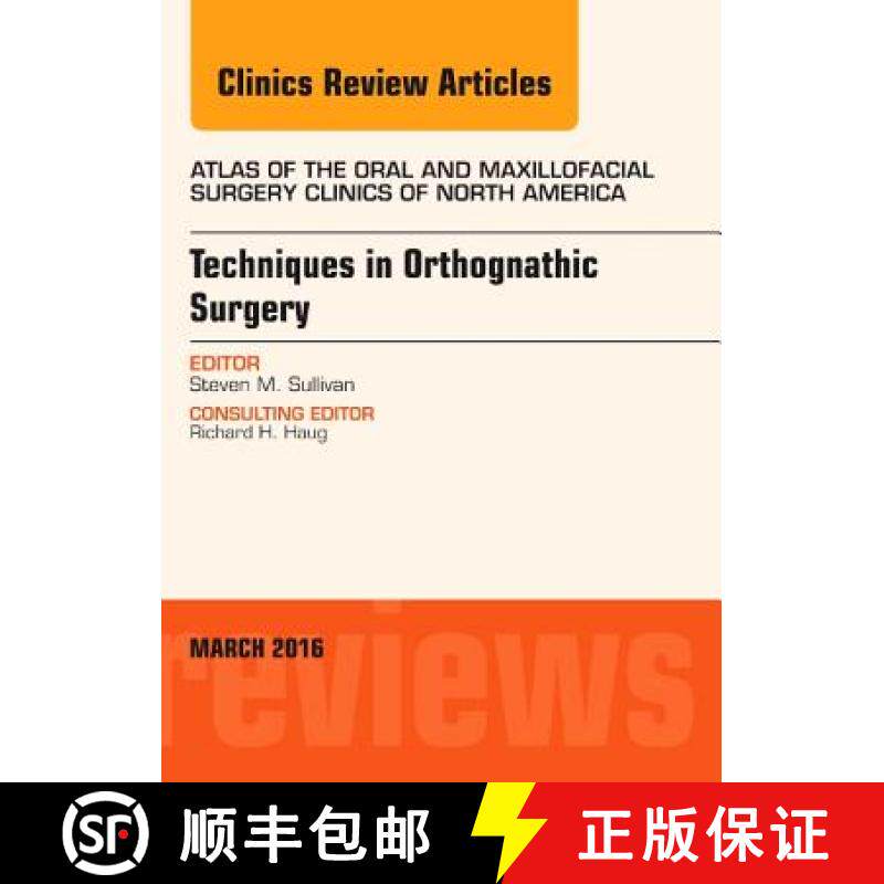 【3-4周达】Techniques in Orthognathic Surgery, an Issue of Atlas of the Oral and Maxillofacial Surger... [9780323416399]