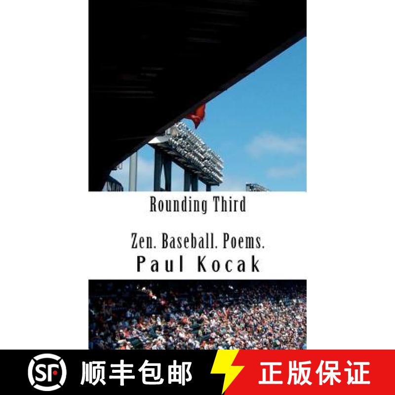 【3-4周达】Rounding Third: Zen. Baseball. Poems. [9780615750989]