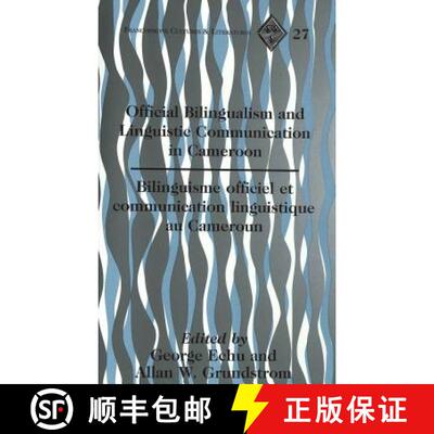 预订 精装 Official Bilingualism and Linguistic Communication in Cameroon- Bilinguisme Officiel Et Com... [9780820440927]