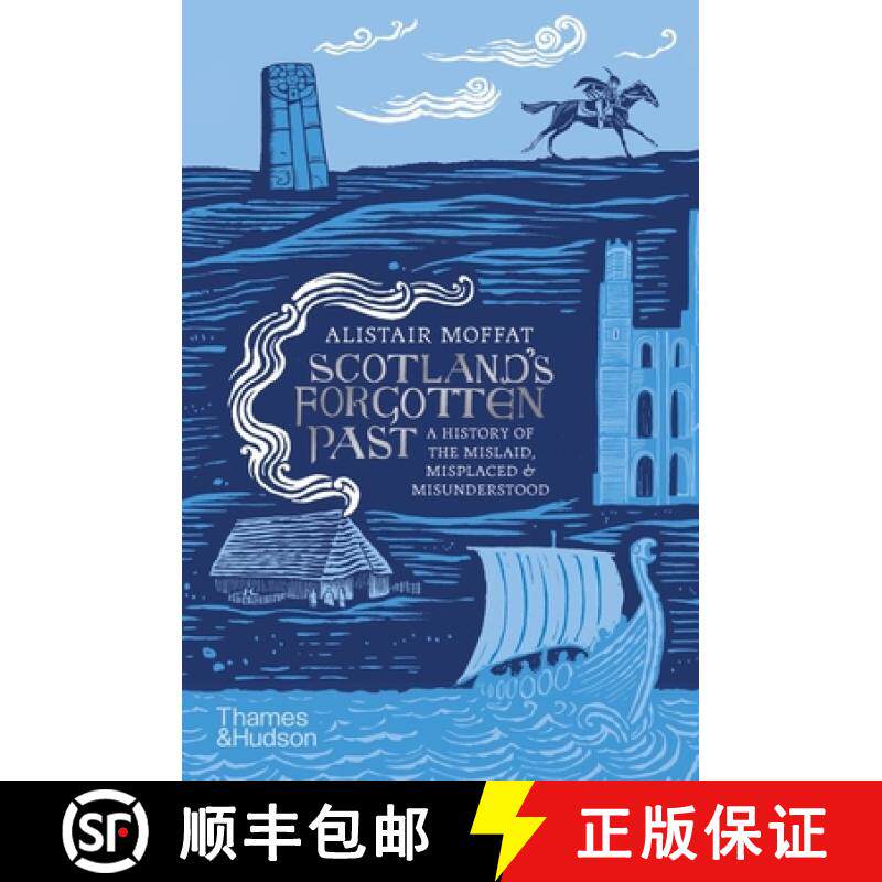 Scotland's Forgotten Past: A History of the Mislaid, Misplaced and Misunderstood [9780500252642]