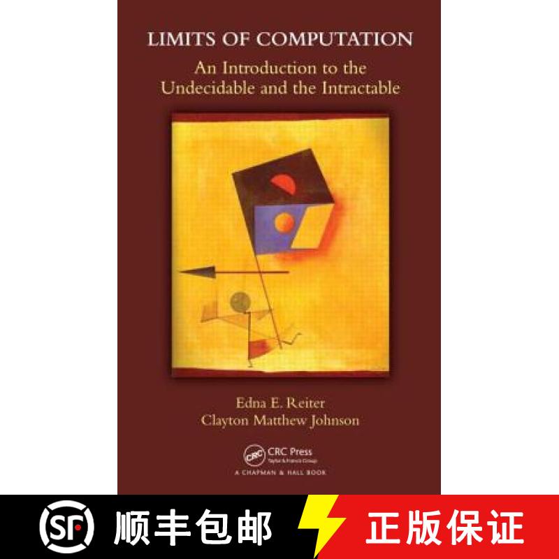 【3-4周达】Limits of Computation: An Introduction to the Undecidable and the Intractable [9781439882061]