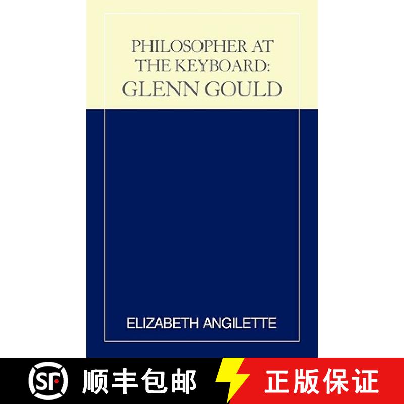 【3-4周达】Philosopher at the Keyboard : Glenn Gould [9780810840294]