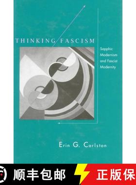 【3-4周达】Thinking Fascism: Sapphic Modernism and Fascist Modernity [9780804730884]