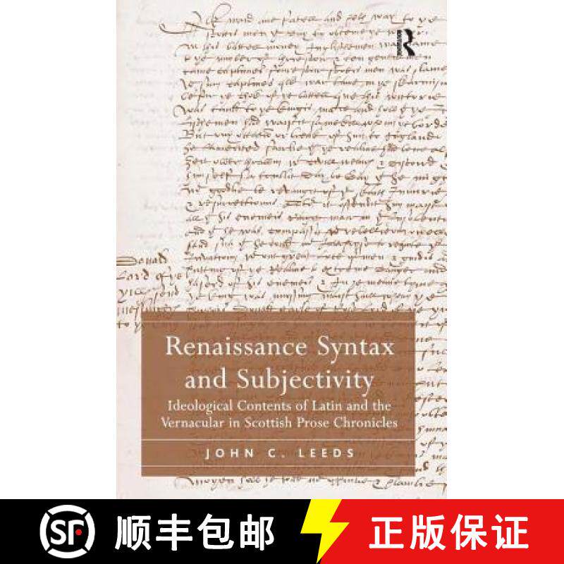 【3-4周达】Renaissance Syntax and Subjectivity : Ideological Contents of Latin and the Vernacular in ... [9780754658122]