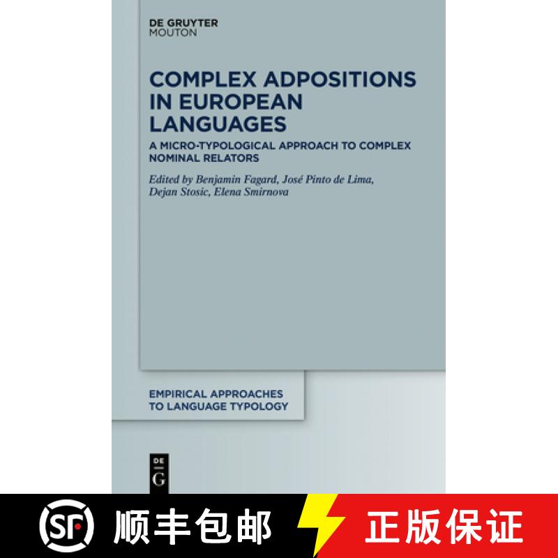 【2-3周达】Complex Adpositions in European Languages: A Micro-Typological Approach to Complex Nominal... [9783110676938]