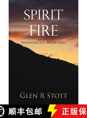 【3-4周达】Spirit Fire: Neandertals Book Two [9781646696406]