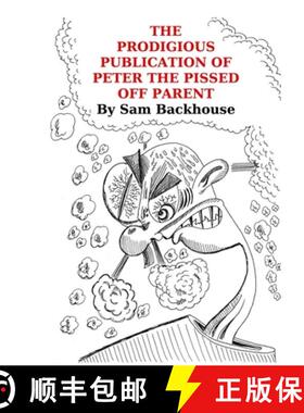 【3-4周达】The Prodigious Publication of Peter the Pissed off Parent [9781716473616]