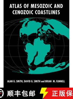 【3-4周达】Atlas of Mesozoic and Cenozoic Coastlines [9780521602877]