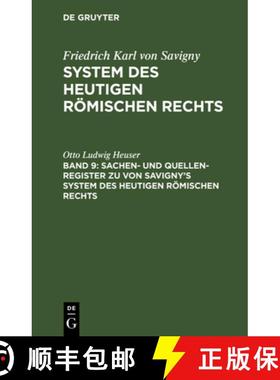 预订 Sachen- Und Quellen-Register Zu Von Savigny's System Des Heutigen Roemischen Rechts [9783111076928]