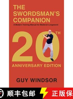 预订 The Swordsman's Companion : A Modern Training Manual for Medieval Longsword [9789527157992]