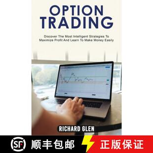 【3-4周达】OPTION TRADING: Discover The Most Intelligent Strategies To Maximize Profit And Learn To M... [9781915215109]