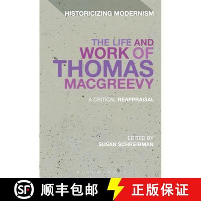 【3-4周达】The Life and Work of Thomas Macgreevy: A Critical Reappraisal [9781441140920]