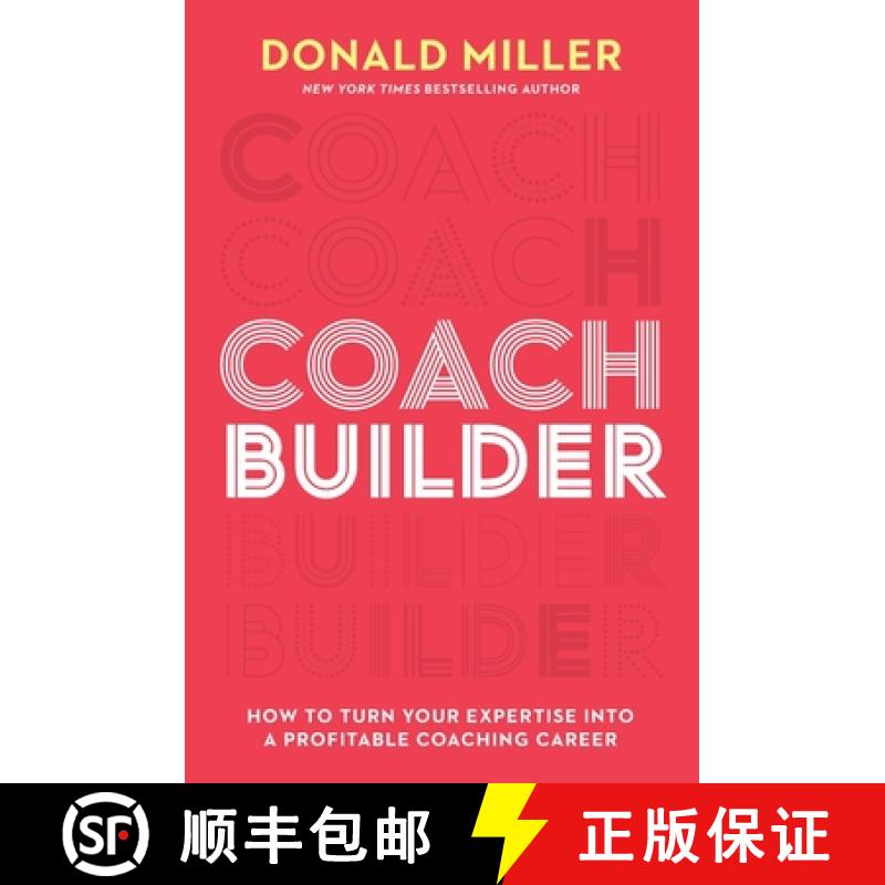 【3-4周达】Coach Builder: How to Turn Your Expertise Into a Profitable Coaching Career [9781400248995]