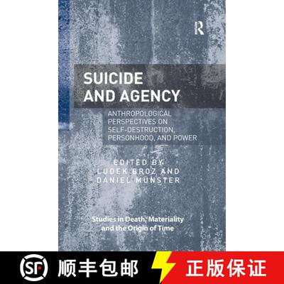 【3-4周达】Suicide and Agency: Anthropological Perspectives on Self-Destruction, Personhood, and Power [9780367597580]