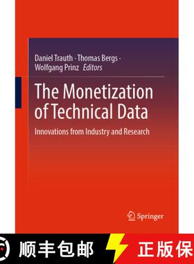 【3-4周达】The Monetization of Technical Data: Innovations from Industry and Research [9783662665084]