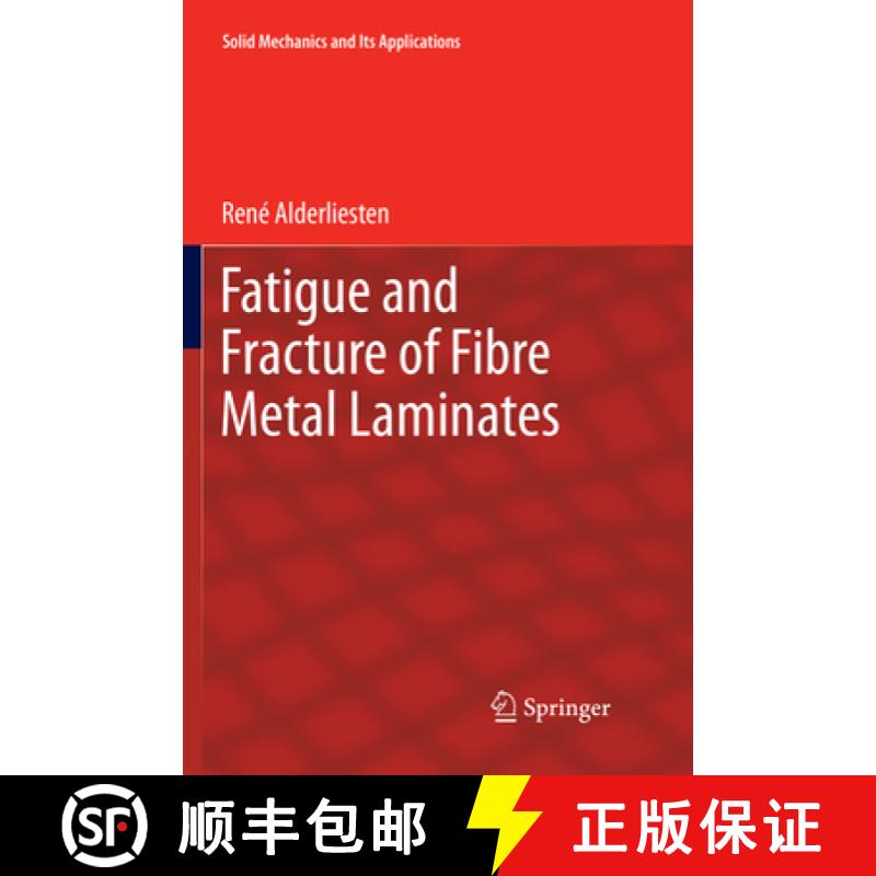 【3-4周达】Fatigue and Fracture of Fibre Metal Laminates [9783319858593]