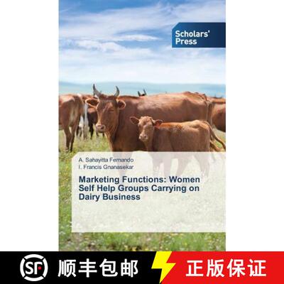 预订 Marketing Functions: Women Self Help Groups Carrying on Dairy Business [9783639712926]