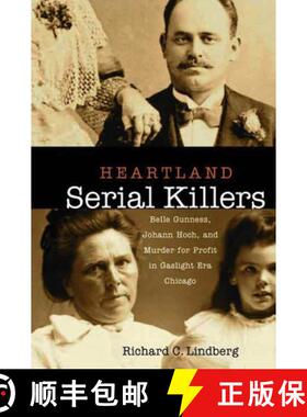 【3-4周达】Heartland Serial Killers: Belle Gunness, Johann Hoch, and Murder for Profit in Gaslight Er... [9780875804361]
