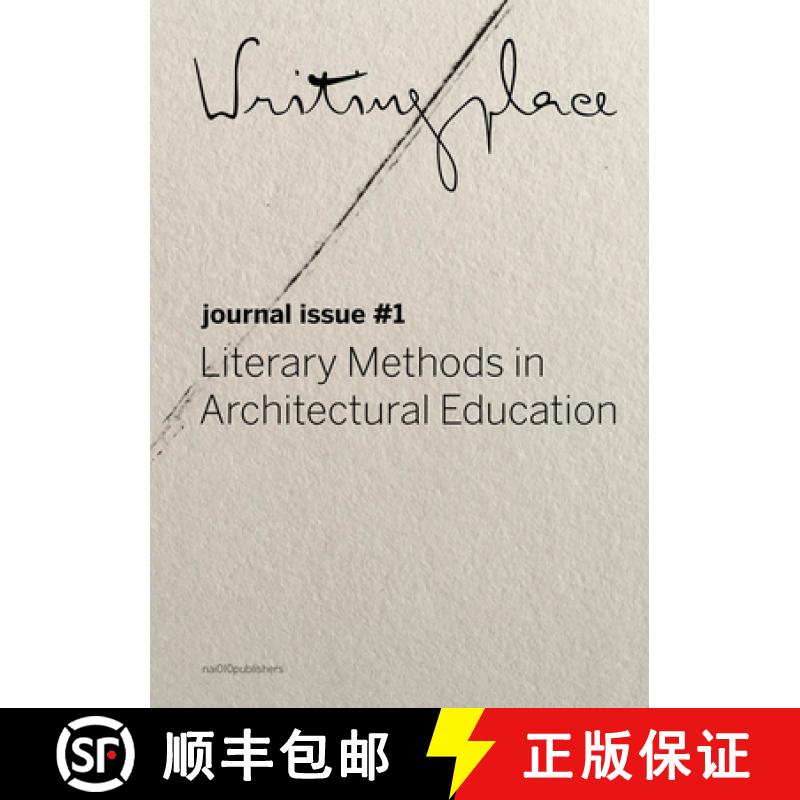 预订 Writingplace journal for Architecture and Literature: 1. Literary Methods in Architectural Educa... [9789462084360]