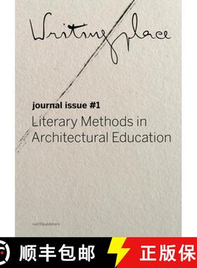 【3-4周达】Writingplace journal for Architecture and Literature: 1. Literary Methods in Architectural... [9789462084360]
