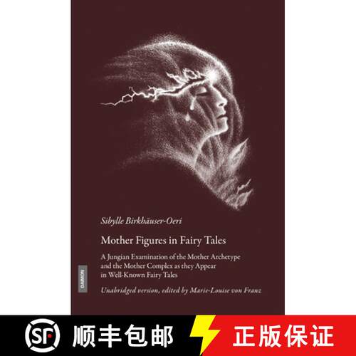 【3-4周达】精装 Mother Figures in Fairy Tales: A Jungian Examination of the Mother Archetype and the ... [9783856307912]