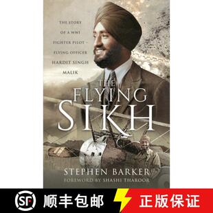 【3-4周达】The Flying Sikh: The Story of a Ww1 Fighter Pilot - Flying Officer Hardit Singh Malik [9781399083294]