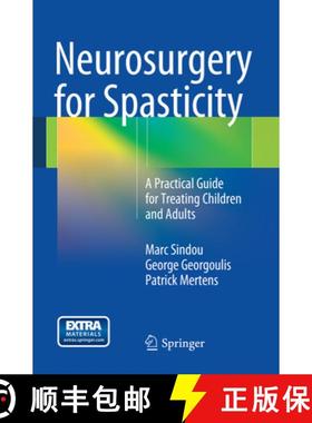 【3-4周达】Neurosurgery for Spasticity: A Practical Guide for Treating Children and Adults [9783709119587]