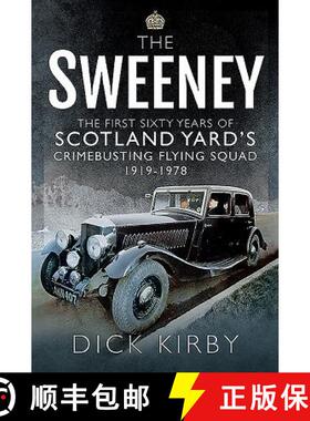 【3-4周达】The Sweeney: The First Sixty Years of Scotland Yard's Crimebusting Flying Squad, 1919-1978 [9781526756305]