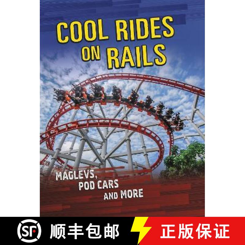 【2-3周达】Cool Rides on Rails: Maglevs, Pod Cars and More [9781398203464]