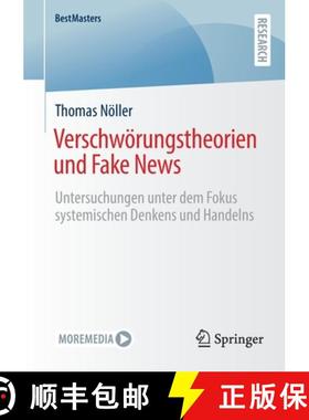 【3-4周达】Verschwörungstheorien und Fake News : Untersuchungen unter dem Fokus systemischen Denkens... [9783658357474]