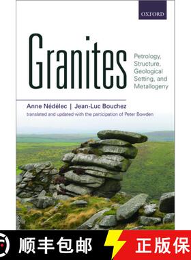 【3-4周达】Granites: Petrology, Structure, Geological Setting, and Metallogeny [9780198836292]