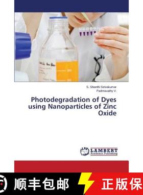 预订 Photodegradation of Dyes Using Nanoparticles of Zinc Oxide [9783659562235]