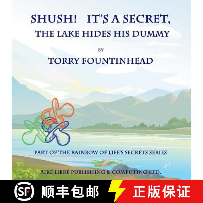 预订 Shush! It's a Secret, The Lake Hides His Dummy [9780978149895]