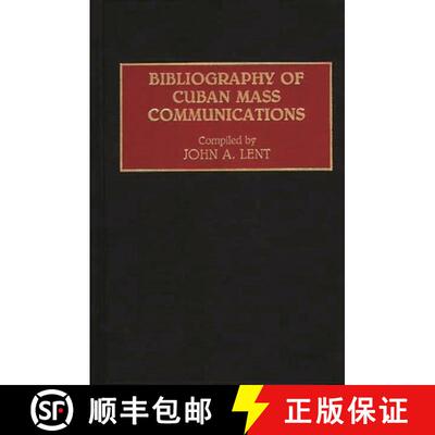 【3-4周达】精装 Bibliography of Cuban Mass Communications [9780313284557]