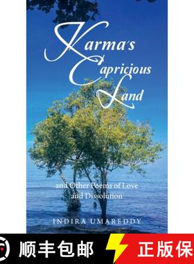 预订 Karma's Capricious Land and Other Poems of Love and Dissolution [9781543770568]