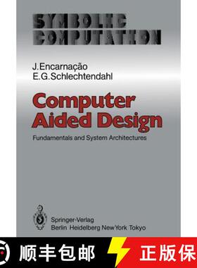 【3-4周达】Computer Aided Design: Fundamentals and System Architectures [9783642967122]