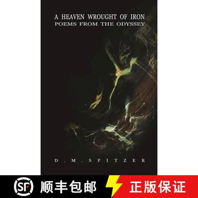 【3-4周达】A Heaven Wrought of Iron: Poems from the Odyssey [9780990322139]