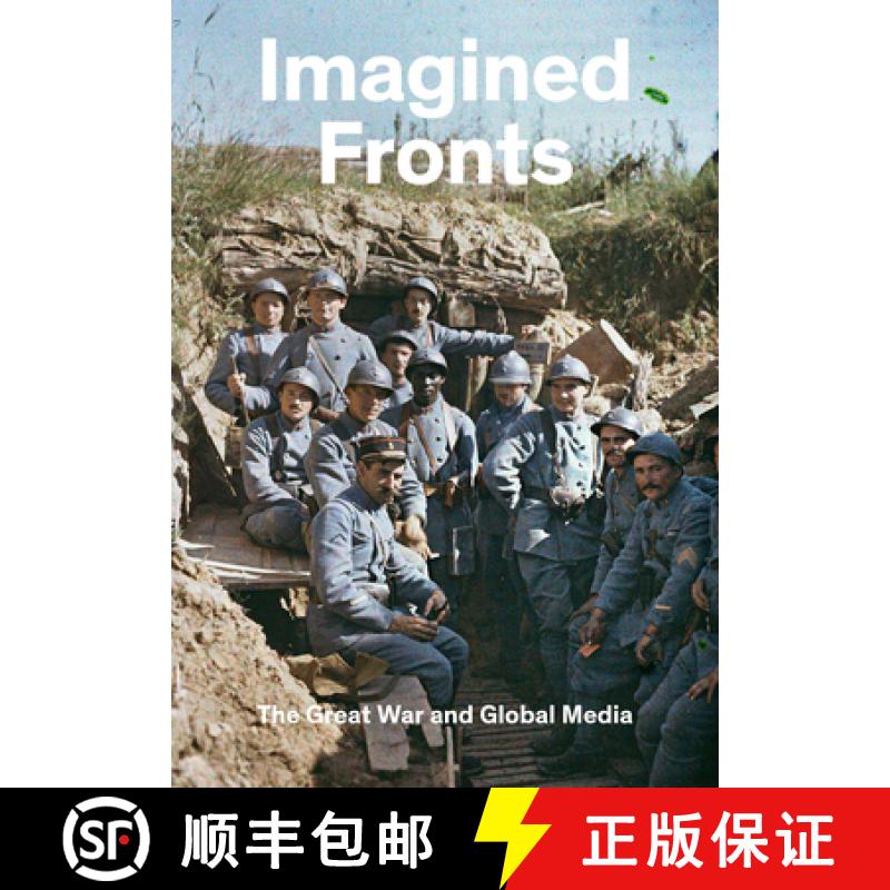 【3-4周达】Imagined Fronts: The Great War and Global Media [9781636810904]