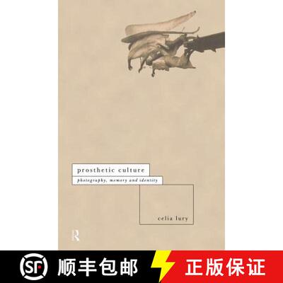 【3-4周达】Prosthetic Culture: Photography, Memory and Identity [9780415102940]