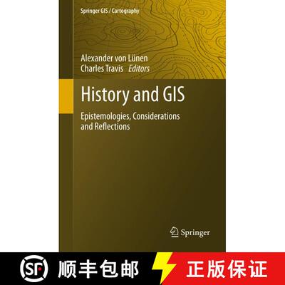 【3-4周达】History and GIS: Epistemologies, Considerations and Reflections [9789400750081]
