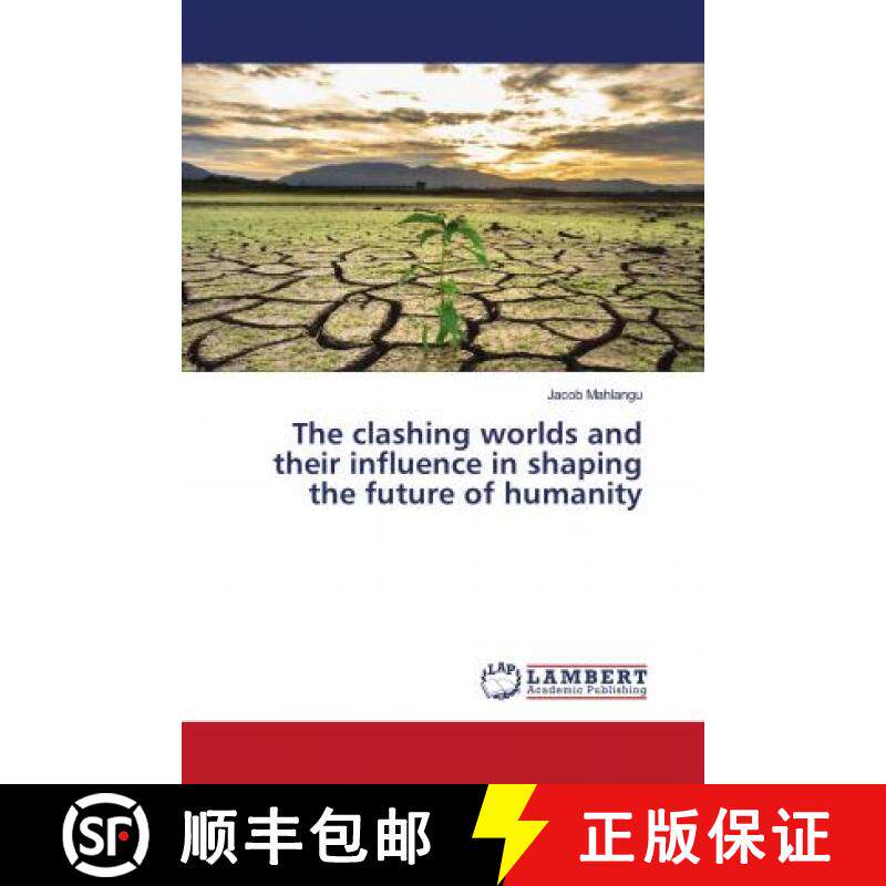 预订 The clashing worlds and their influence in shaping the future of humanity [9786203041507]