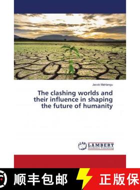 预订 The clashing worlds and their influence in shaping the future of humanity [9786203041507]