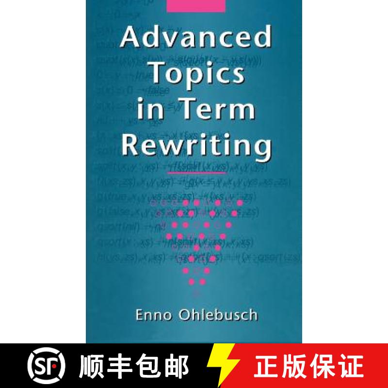 【3-4周达】Advanced Topics in Term Rewriting [9780387952505]
