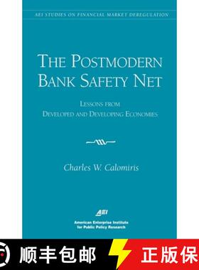 预订 The Postmodern Bank Safety Net: Lessons from Developed and Developing Economies (AEI Studies on ... [9780844771007]