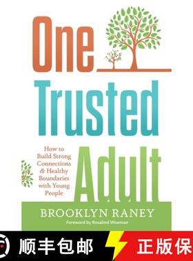 【3-4周达】One Trusted Adult: How to Build Strong Connections & Healthy Boundaries with Young People [9781733202510]