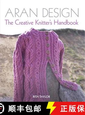 【3-4周达】Aran Design: The Creative Knitter's Handbook [9781785004070]