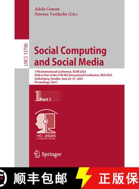 【3-4周达】Social Computing and Social Media: 17th International Conference, SCSM 2025, Held as Part ... [9783031935381]